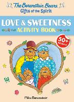 Book Cover for Berenstain Bears Gifts Of The Spirit Love & Sweetness Activity Book by Mike Berenstain