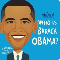 Book Cover for Who Is Barack Obama?: A Who Was? Board Book by Lisbeth Kaiser, Who HQ