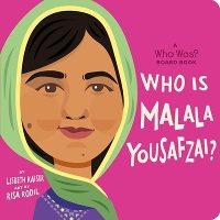 Book Cover for Who Is Malala Yousafzai?: A Who Was? Board Book by Lisbeth Kaiser, Who HQ