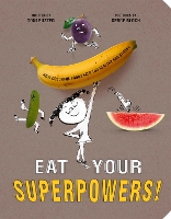 Book Cover for Eat Your Superpowers! by Toni Buzzeo