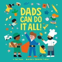 Book Cover for Dads Can Do It All! by Ted Maass