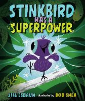 Book Cover for Stinkbird Has a Superpower by Jill Esbaum