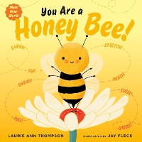 Book Cover for You Are a Honey Bee! by Laurie Ann Thompson