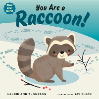 Book Cover for You Are a Raccoon! by Laurie Ann Thompson