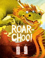 Book Cover for Roar-Choo! by Charlotte Cheng