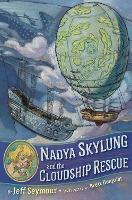 Book Cover for Nadya Skylung and the Cloudship Rescue by Jeff Seymour