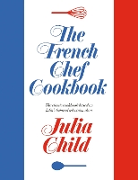 Book Cover for The French Chef Cookbook by Julia Child