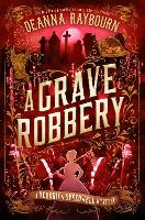 Book Cover for A Grave Robbery by Deanna Raybourn
