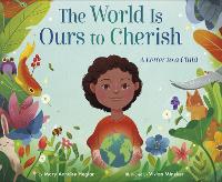 Book Cover for The World Is Ours to Cherish by Mary Annaïse Heglar