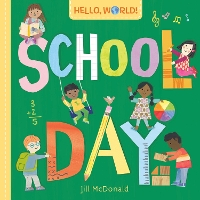 Book Cover for Hello, World! School Day by Jill Mcdonald