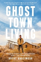 Book Cover for Ghost Town Living by Brent Underwood