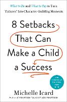 Book Cover for Eight Setbacks That Can Make a Child a Success by Michelle Icard