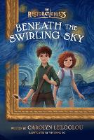 Book Cover for Beneath the Swirling Sky by Carolyn Leiloglou