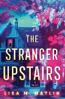 Book Cover for The Stranger Upstairs by Lisa M. Matlin