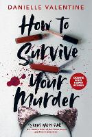 Book Cover for How to Survive Your Murder by Danielle Valentine