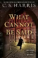 Book Cover for What Cannot Be Said by C.S. Harris