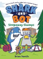 Book Cover for Shark and Bot #2: Sleepaway Champs by Brian Yanish