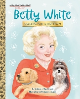 Book Cover for Betty White: Collector's Edition by Deborah Hopkinson, Margeaux Lucas