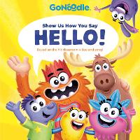 Book Cover for Show Us How You Say Hello! (GoNoodle) by Random House