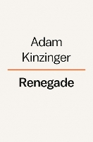 Book Cover for Renegade by Adam Kinzinger