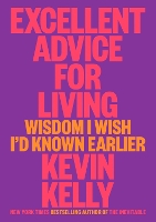 Book Cover for Excellent Advice For Living by Kevin Kelly