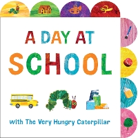 Book Cover for A Day at School With the Very Hungry Caterpillar by Eric Carle