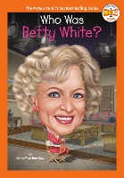 Book Cover for Who Was Betty White? by Dana Meachen Rau