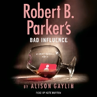 Book Cover for Robert B. Parker's Bad Influence (Unabridged) by Alison Gaylin