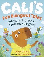 Book Cover for Cali's Fun Bilingual Tales by Jorja Colley