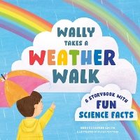 Book Cover for Wally Takes a Weather Walk by Bree Sunshine Smith