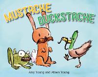 Book Cover for Mustache Duckstache by Amy Young