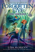 Book Cover for Rebel Undercover (The Forgotten Five, Book 3) by Lisa McMann