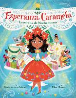 Book Cover for Esperanza Caramelo, la estrella de Nochebuena (Esperanza Caramelo, the Star of Nochebuena Spanish Edition) by Karla Arenas Valenti, Elisa Chavarri
