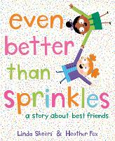 Book Cover for Even Better Than Sprinkles by Linda Skeers