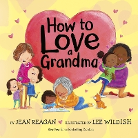 Book Cover for How to Love a Grandma by Jean Reagan