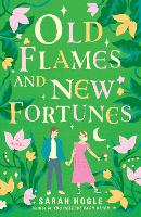 Book Cover for Old Flames And New Fortunes by Sarah Hogle