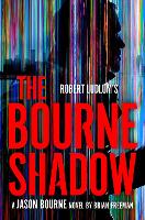 Book Cover for Robert Ludlum's The Bourne Shadow by Brian Freeman