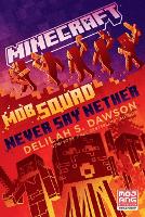 Book Cover for Minecraft: Mob Squad: Never Say Nether by Delilah S. Dawson