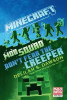 Book Cover for Minecraft: Mob Squad: Don't Fear the Creeper by Delilah S. Dawson