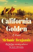 Book Cover for California Golden by Melanie Benjamin