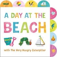 Book Cover for A Day at the Beach with The Very Hungry Caterpillar by Eric Carle