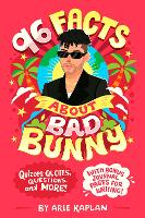 Book Cover for 96 Facts About Bad Bunny by Arie Kaplan