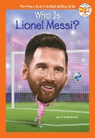 Book Cover for Who Is Lionel Messi? by James Buckley, Who HQ