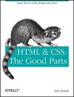 Book Cover for HTML & CSS - The Good Parts by Ben Henick