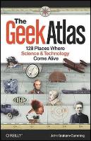 Book Cover for The Geek Atlas by John Graham?cumming