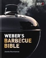 Book Cover for Weber's Barbecue Bible by Jamie Purviance