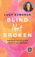 Book Cover for Blind Not Broken by Lucy Edwards