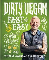 Book Cover for Dirty Vegan Fast and Easy by Matt Pritchard