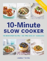 Book Cover for The 10-minute Slow Cooker by Charlotte Pike