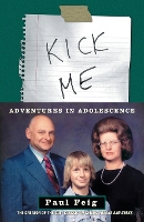 Book Cover for Kick Me by Paul Feig